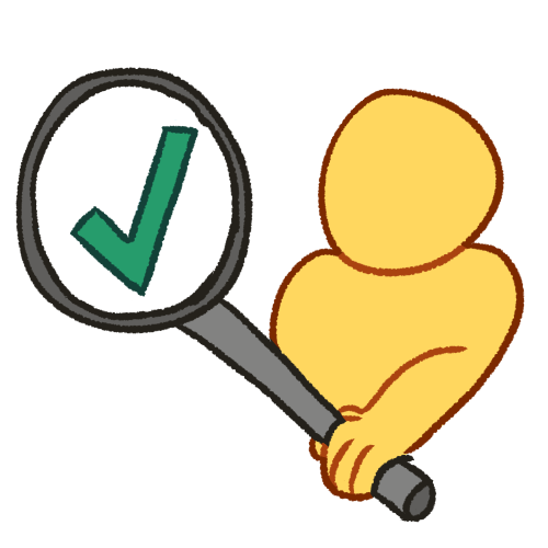 A drawing of a plain yellow person from the chest up holding a giant magnifying glass. The glass portion is hollow, and inside it is a large green checkmark.